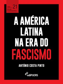 A América Latina na era do fascismo, Antonio Costa Pinto