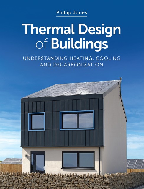 Thermal Design of Buildings, Phillip Jones