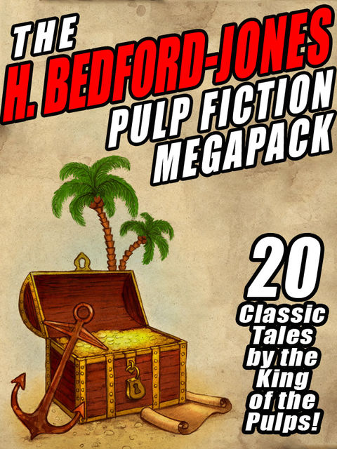 The H. Bedford-Jones Pulp Fiction Megapack, H. Bedford-Jones