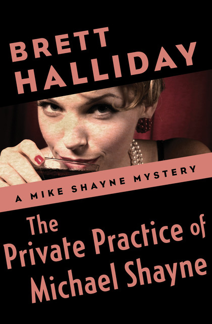 The Private Practice of Michael Shayne, Brett Halliday