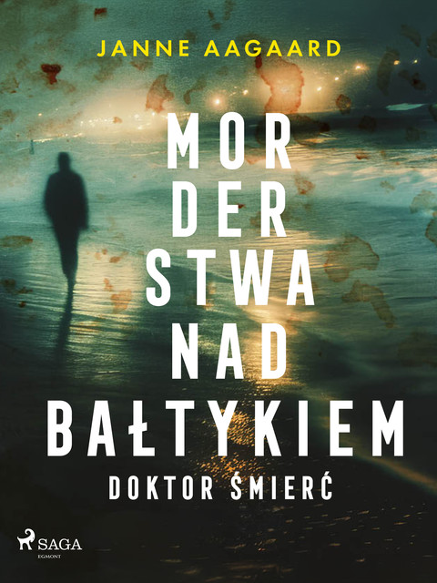 Morderstwa nad Bałtykiem. Część 4. Doktor Śmierć, Janne Aagaard