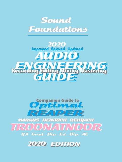 Sound Foundations Audio Engineering Guide, Markus Heinrich Rehbach