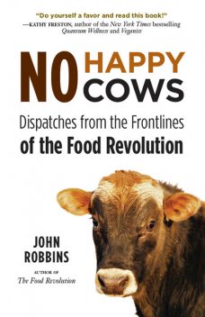 No Happy Cows, John Robbins