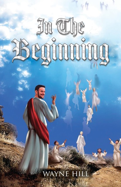 In The Beginning, Wayne Hill