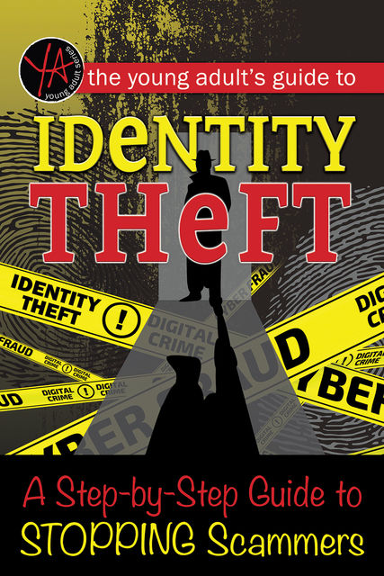 The Young Adult's Guide to Identity Theft, Myra Faye Turner