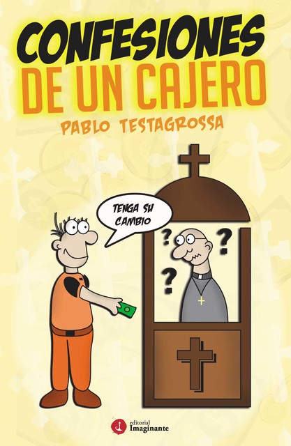 Confesiones de un cajero, Pablo Testagrossa