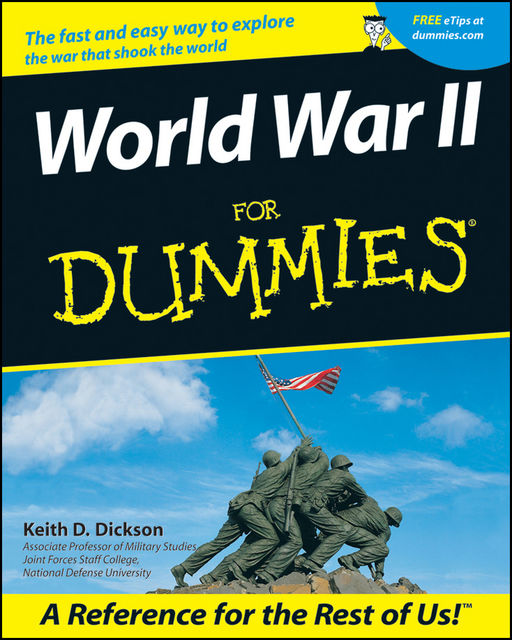 World War II For Dummies®, Keith D.Dickson
