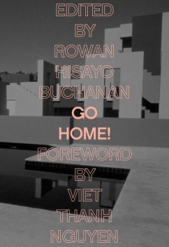 Go Home, Chang-rae Lee, Mia Alvar, Alexander Chee, Kimiko Hahn, Marilyn Chin, Viet Nguyen