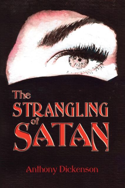 The Strangling of Satan, Anthony Dickenson