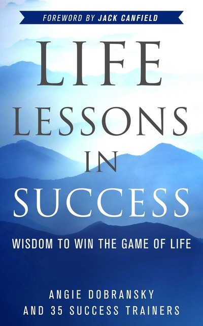 Life Lessons in Success, Angie Dobransky