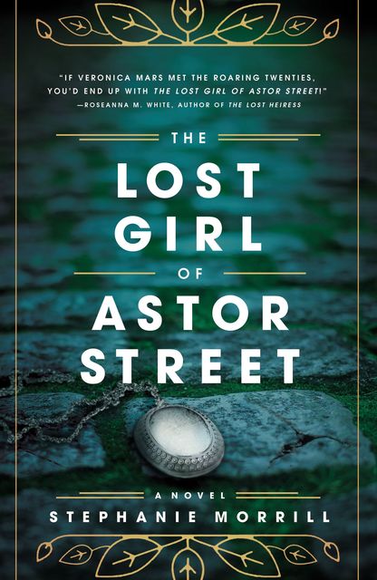 The Lost Girl of Astor Street, Stephanie Morrill