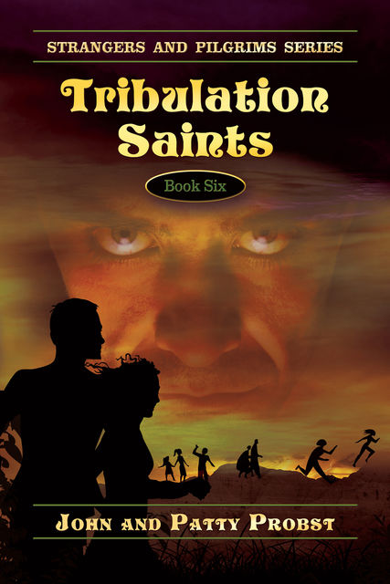 Tribulation Saints, John Probst, Patty Probst