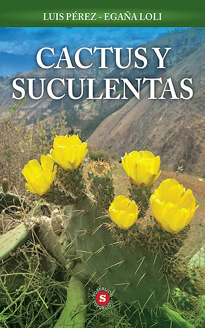 Cactus y Suculentas, Luis Pérez-Egaña Loli