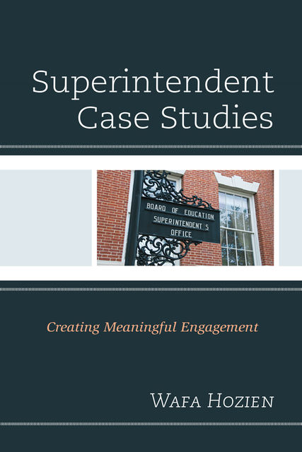 Superintendent Case Studies, Wafa Hozien