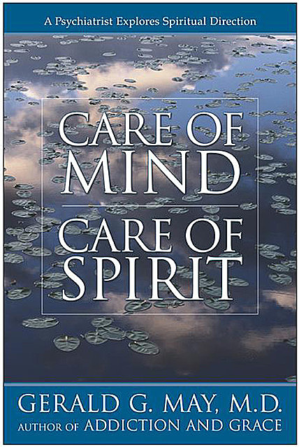 Care of Mind/Care of Spirit, Gerald G. May