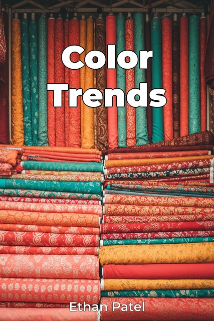 Color Trends, Ethan Patel