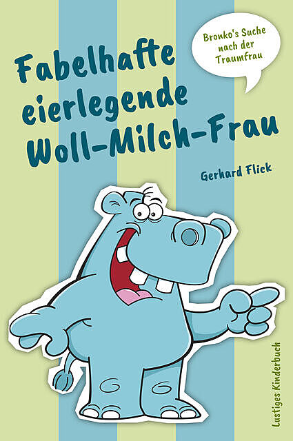 Fabelhafte eierlegende Woll-Milch-Frau, Gerhard Flick