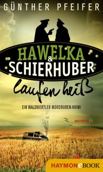 Hawelka & Schierhuber laufen heiß, Günther Pfeifer
