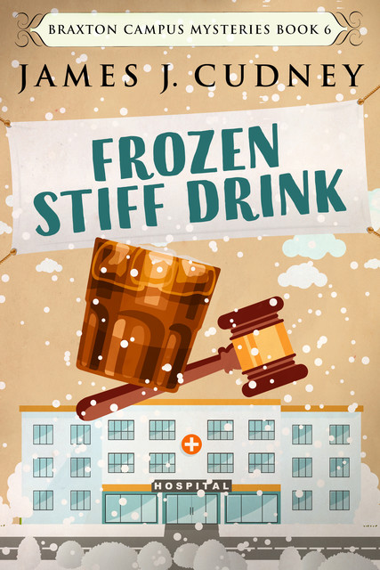 Frozen Stiff Drink, James J. Cudney