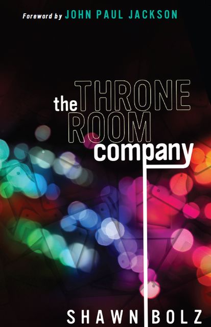 The Throne Room Company, Shawn Bolz