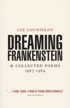 Dreaming Frankenstein, Liz Lochhead