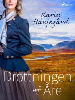 Drottningen af Åre, Karin Härjegård