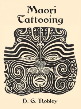 Maori Tattooing, H.G.Robley