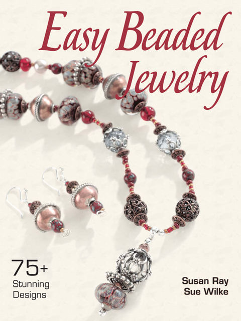 Easy Beaded Jewelry, Susan Ray