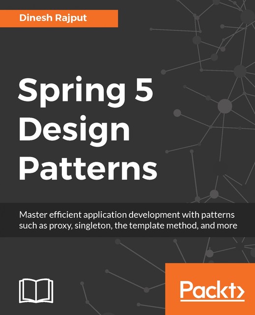 Spring 5 Design Patterns, Dinesh Rajput