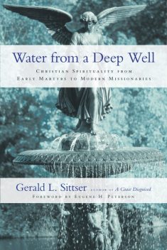 Water from a Deep Well, Gerald L. Sittser