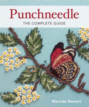 Punchneedle The Complete Guide, Marinda Stewart