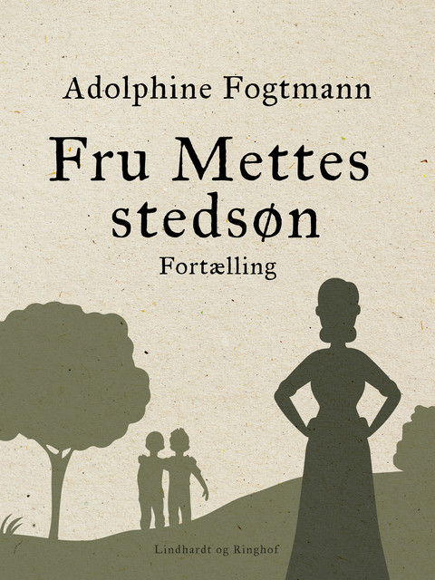 Fru Mettes stedsøn. Fortælling, Adolphine Fogtmann