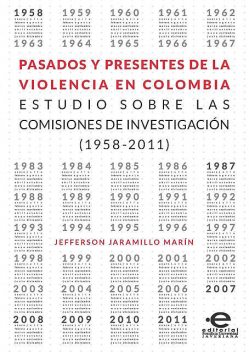 Pasados y presentes de la violencia en Colombia, Jefferson Jaramillo Marín