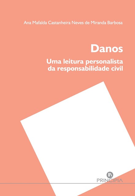 Danos – Uma Leitura Personalista Responsabdd Civil, Ana Mafalda Miranda Barbosa