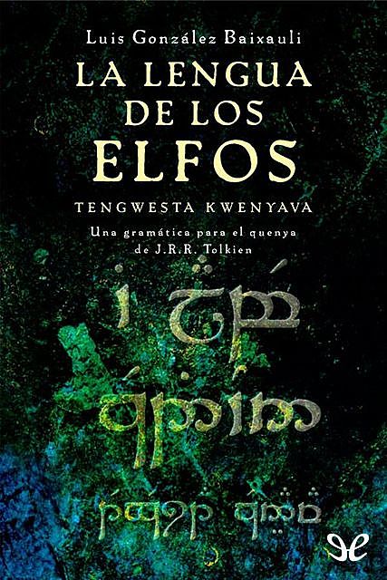 La lengua de los elfos, Luis González Baixauli