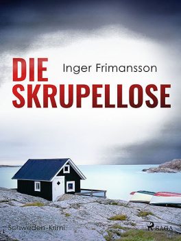 Die Skrupellose, Inger Frimansson