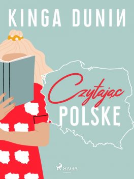 Czytając Polskę, Kinga Dunin