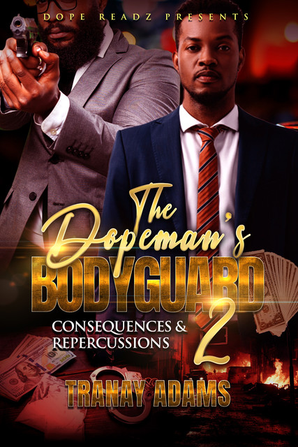 The Dopeman's Bodyguard 2, Tranay Adams