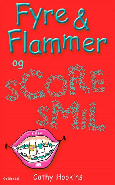 Fyre & Flammer 7 – Fyre & Flammer og scoresmil, Cathy Hopkins