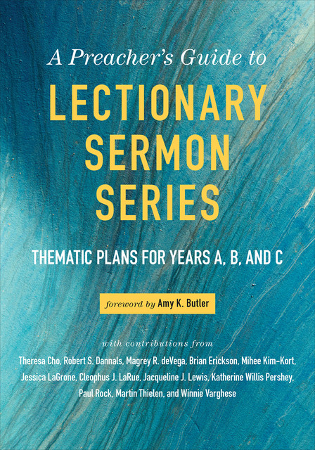 A Preacher's Guide to Lectionary Sermon Series – Volume 1, Amy Butler