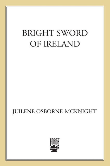 Bright Sword of Ireland, Juilene Osborne-McKnight