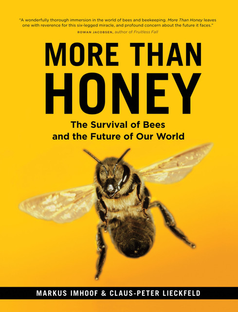 More Than Honey, Claus-Peter Lieckfeld, Markus Imhoof