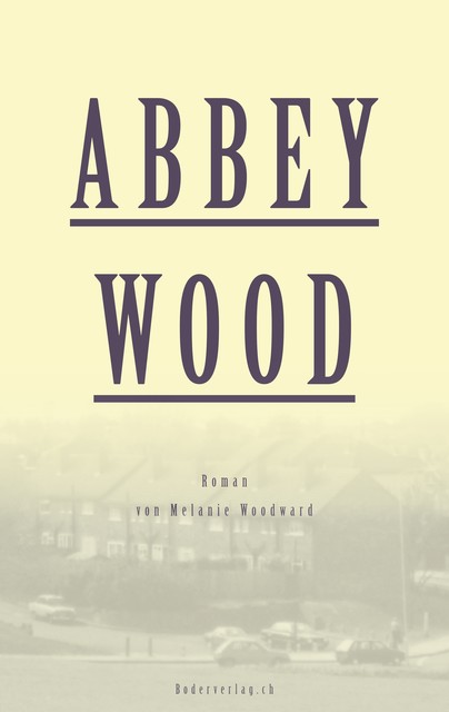 Abbey Wood, Melanie Woodward