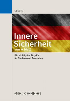 Innere Sicherheit – von A bis Z, Stefan Goertz