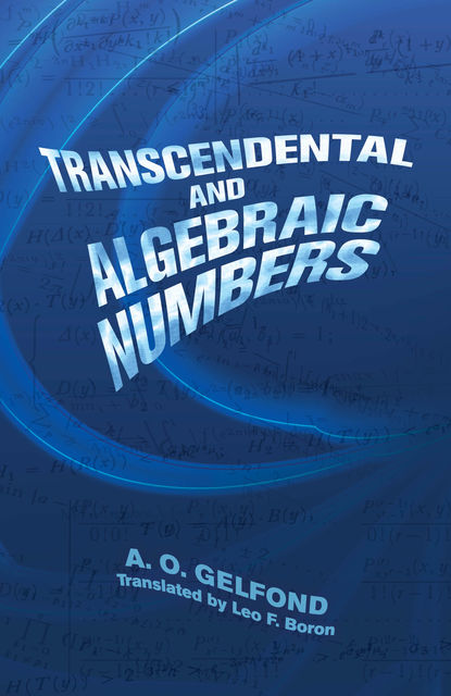 Transcendental and Algebraic Numbers, A.O.Gelfond