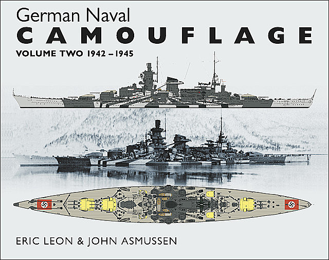 German Naval Camouflage Volume II, Eric Leon, John Asmussen