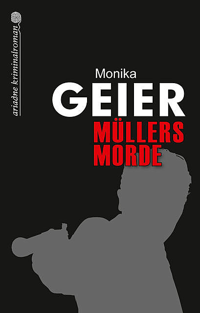 Müllers Morde, Monika Geier
