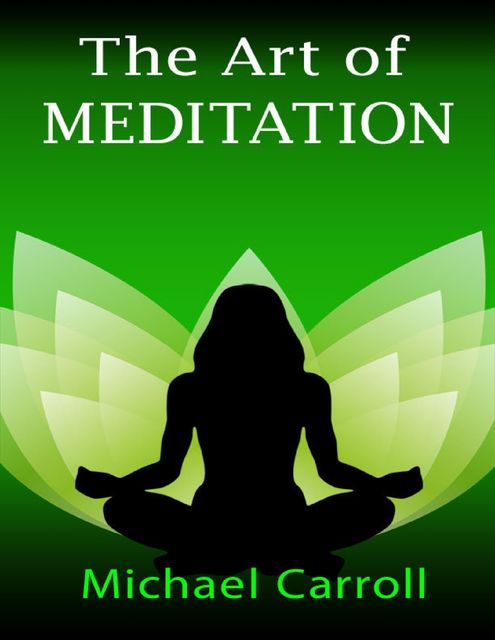 The Art of Meditation, Michael Carroll