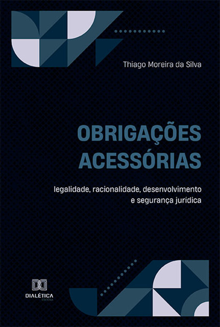 Obrigações acessórias, Thiago Moreira da Silva
