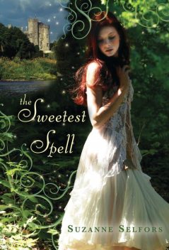 The Sweetest Spell, Suzanne Selfors